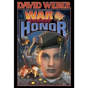 War of Honor - (Honor Harrington) by  David Weber (Paperback) - 1 of 1
