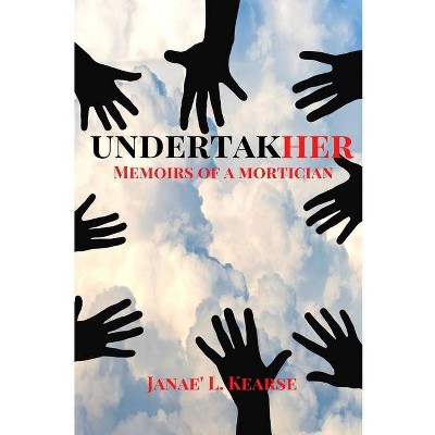 Undertakher - by  Janae' Licinia Kearse (Paperback)