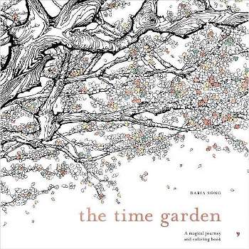 The Time Garden Adult Coloring Book: A Magical Journey and Coloring Book - by Daria Song (Paperback)