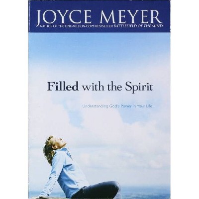 Filled with the Spirit - by  Joyce Meyer (Paperback)