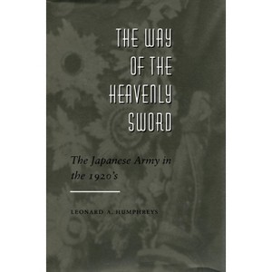 The Way of the Heavenly Sword - by  Leonard A Humphreys (Hardcover) - 1 of 1
