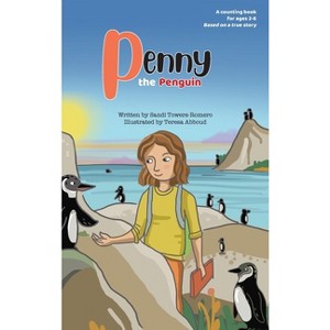Penny the Penguin - by  Sandi Towers-Romero (Hardcover) - 1 of 1