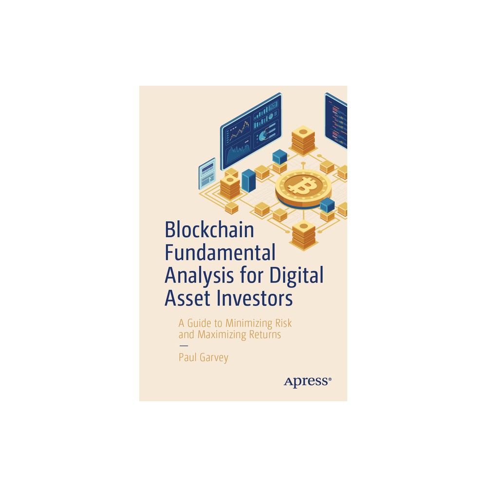 Blockchain Fundamental Analysis for Digital Asset Investors - by Paul Garvey (Paperback)