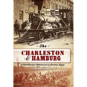 The Charleston & Hamburg - by  Thomas Fetters (Paperback) - 1 of 1