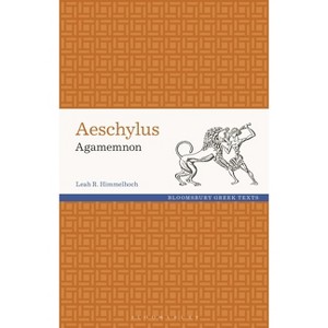 Aeschylus - (Greek Texts) by  Leah Himmelhoch (Hardcover) - 1 of 1