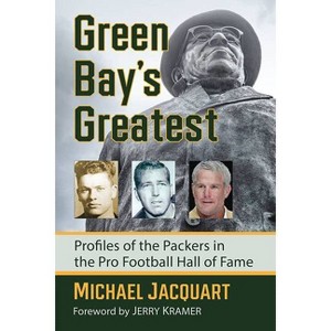 Green Bay's Greatest - by  Michael Jacquart (Paperback) - 1 of 1