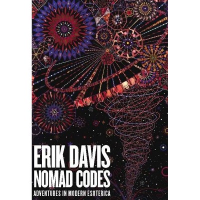 Nomad Codes - by  Erik Davis (Paperback)