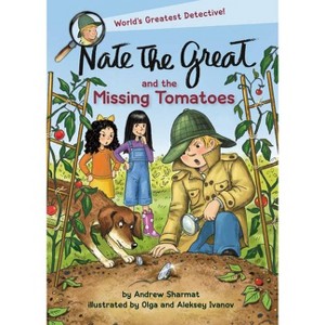 Nate the Great and the Missing Tomatoes - by Andrew Sharmat - 1 of 1