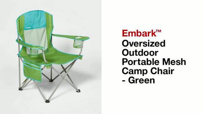 Oversized Outdoor Portable Mesh Camp Chair Green - Embark&#8482;, 2 of 7, play video