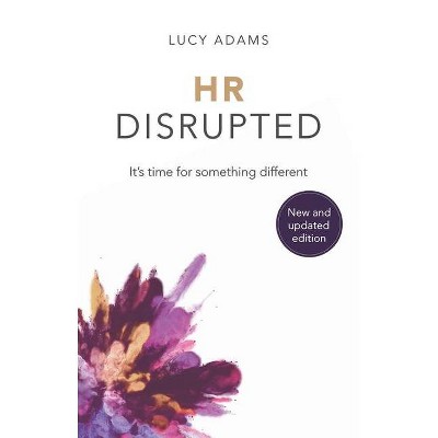 HR Disrupted - 2nd Edition by  Lucy Adams (Paperback)