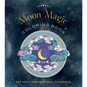 Moon Magic Coloring Book - (Chartwell Coloring Books) by  Editors of Chartwell Books (Paperback) - 1 of 1