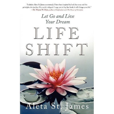 Life Shift - by  Aleta St James (Paperback)