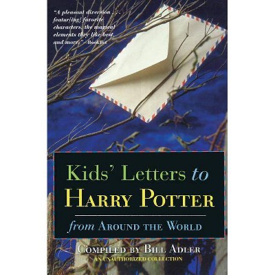 Kids' Letters to Harry Potter - by  Bill Adler (Paperback)