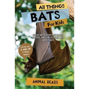 All Things Bats For Kids - Large Print by  Animal Reads (Paperback) - 1 of 1