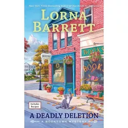 A Deadly Deletion - (Booktown Mystery) by  Lorna Barrett (Paperback)