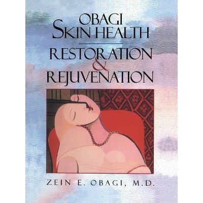 Obagi Skin Health Restoration and Rejuvenation - by  Zein E Obagi (Paperback)