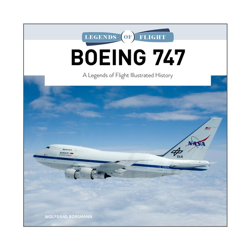 Boeing 747 - (Legends of Flight) by  Wolfgang Borgmann (Hardcover), 1 of 2