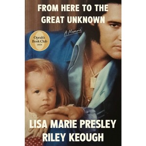From Here to the Great Unknown - by  Lisa Marie Presley & Riley Keough (Hardcover) - 1 of 1