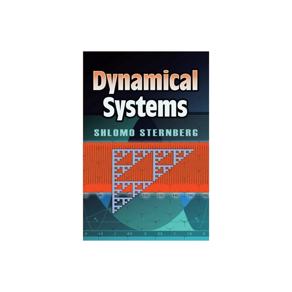 Dynamical Systems - (Dover Books on Mathematics) by Shlomo Sternberg (Paperback)