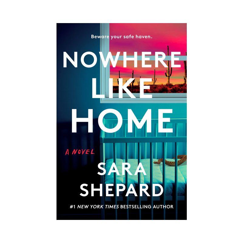 Nowhere Like Home - by  Sara Shepard (Paperback), 1 of 2