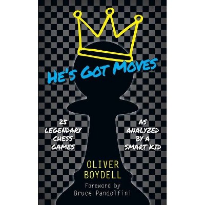 He's Got Moves - by  Oliver Boydell (Hardcover)