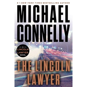 The Lincoln Lawyer - (Lincoln Lawyer Novel) by  Michael Connelly (Paperback) - 1 of 1