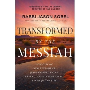Transformed by the Messiah - by  Rabbi Jason Sobel (Hardcover) - 1 of 1