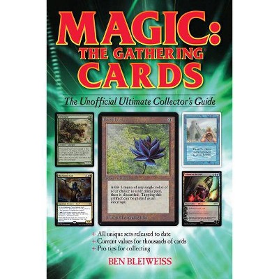 Magic - The Gathering Cards - by  Ben Bleiweiss (Paperback)