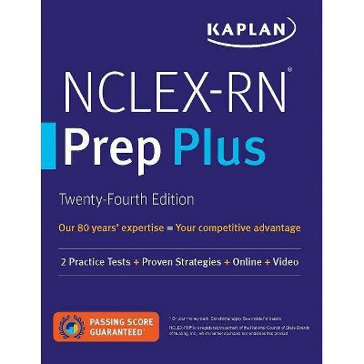 Nclex-RN Prep Plus - (Kaplan Test Prep) 24th Edition by  Kaplan Nursing (Paperback)