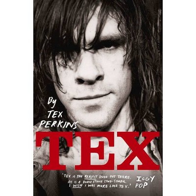  Tex - by  Tex Perkins (Paperback) 