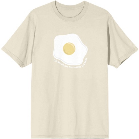 Expensive Eggs The Breakfast That Broke The Bank Crew Neck Short Sleeve