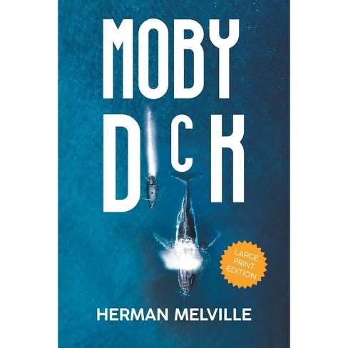 Moby Dick (LARGE PRINT, Extended Biography) - (Sastrugi Press Classics)  Large Print by Herman Melville (Paperback)