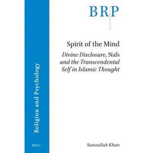 Spirit of the Mind - (Brill Research Perspectives in Humanities and Social Sciences) by  Sanaullah Khan (Paperback) - 1 of 1