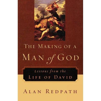 The Making of a Man of God - by  Alan Redpath (Paperback)