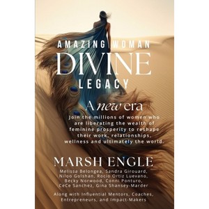 Amazing Woman Divine Legacy - by  Marsh Engle & Melissa Belongea & Sandra Girouard (Paperback) - 1 of 1