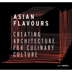 Asian Flavours - (Detail Special) by  Christian Schittich (Hardcover) - 1 of 1