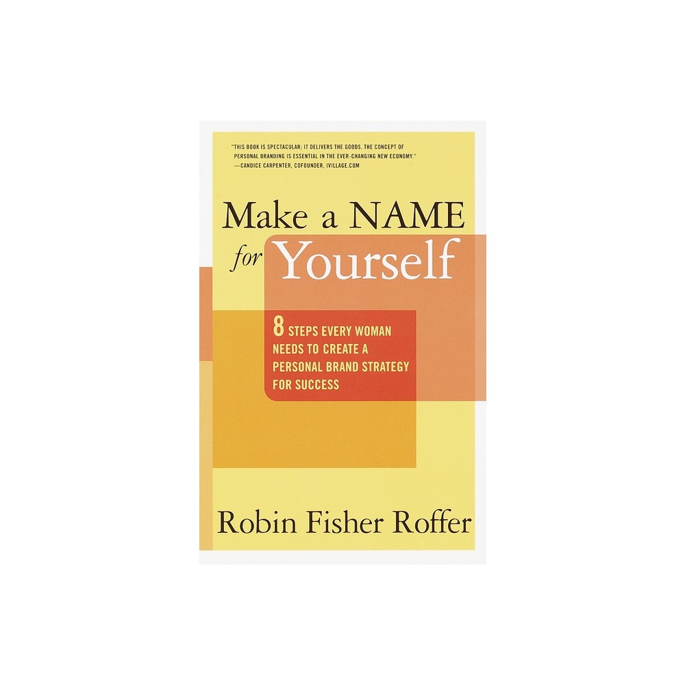 Make a Name for Yourself - by Robin Fisher Roffer (Paperback)