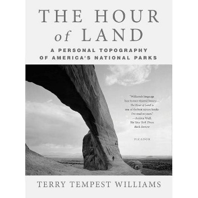  The Hour of Land - by  Terry Tempest Williams (Paperback) 