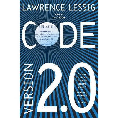 Code - 2nd Edition by  Lawrence Lessig (Paperback)