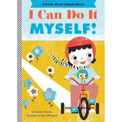 I Can Do It Myself! by Stephen Krensky (Board Book)