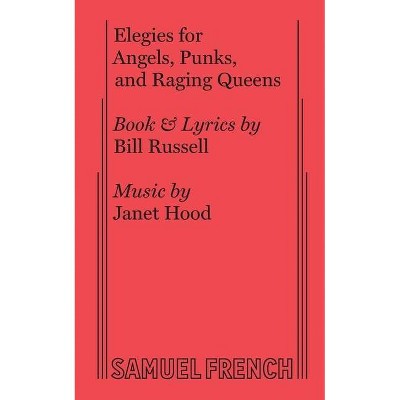 Elegies for Angels, Punks and Raging Queens - by  Bill Russell (Paperback)