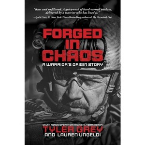 Forged in Chaos - by  Tyler Grey & Lauren Ungeldi (Hardcover) - 1 of 1