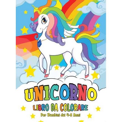 Unicorno Libro da Colorare - by  Michelle Brilliant (Hardcover)