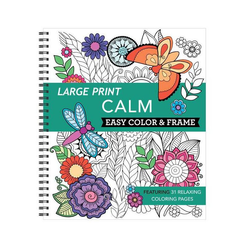 Large Print Easy Color & Frame - Calm (Stress Free Coloring Book) - by  New Seasons & Publications International Ltd (Spiral Bound), 1 of 2