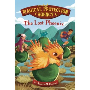 The Lost Phoenix - (Magical Protection Agency) by  Annette M Clayton (Paperback) - 1 of 1