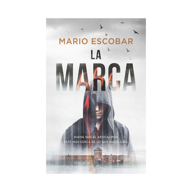 La Marca: Puede Que El Apocalipsis Esté Más Cerca de Lo Que Nadie Cree / The Mar K the Apocalypse Could Be Closer Than We Think - by  Mario Escobar, 1 of 2