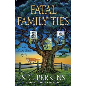 Fatal Family Ties - (Ancestry Detective) by  S C Perkins (Paperback) - 1 of 1