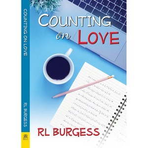 Counting on Love - by  Rl Burgess (Paperback) - 1 of 1