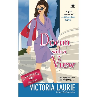 Doom with a View - (Psychic Eye Mystery) by  Victoria Laurie (Paperback)