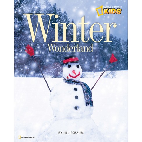 Winter Wonderland - (National Geographic Kids) by  Jill Esbaum (Paperback) - image 1 of 1